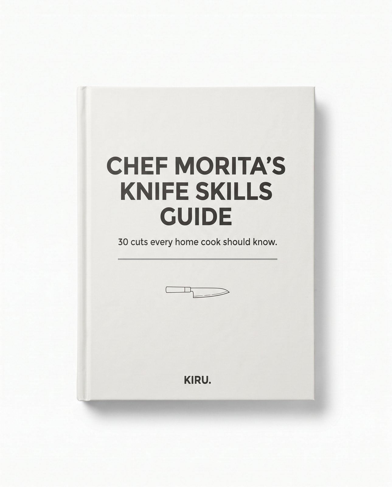 Chef Morita's Knife Skills Guide